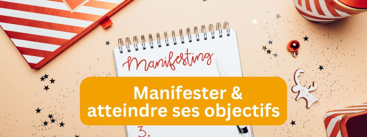 Manifester & atteindre ses objectifs Compilation